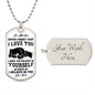 My Son | Believe in yourself - Dog tag